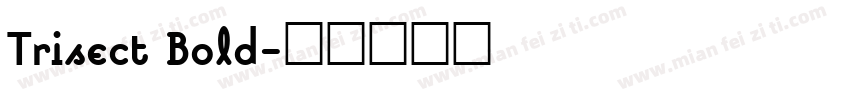 Trisect Bold字体转换